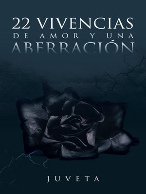 cover image of 22 Vivencias De Amor Y Una Aberración